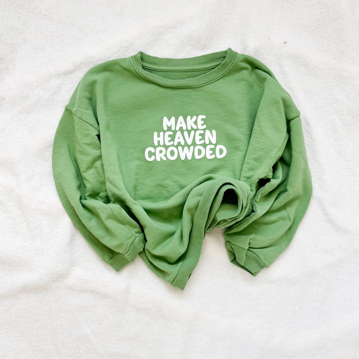 MAKE HEAVEN CROWDED sweatshirt (green)