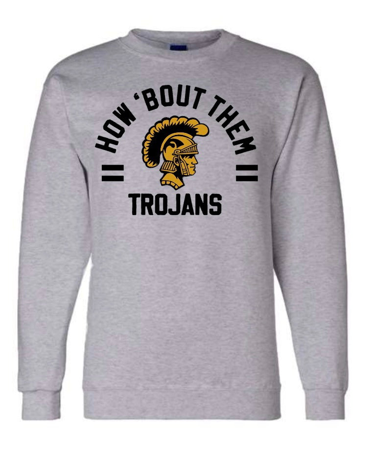 HOW BOUT THEM TROJANS sweatshirt