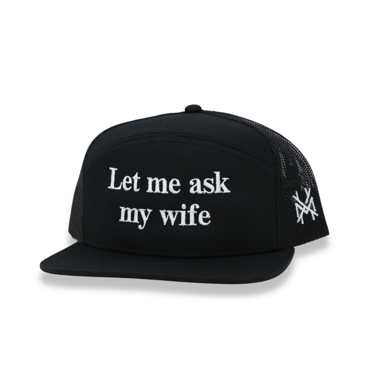 Let Me Ask My Wife Trucker Hat