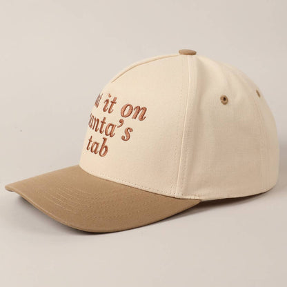 Put It On Santa's Tab Text Embroidery Baseball Cap