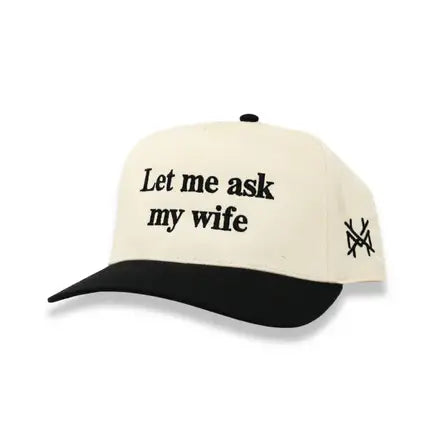 Let Me Ask My Wife Trucker Hat