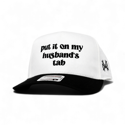 Put it on my Husband's Tab Trucker Hat