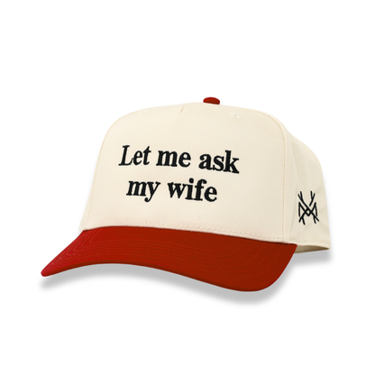 Let Me Ask My Wife Trucker Hat