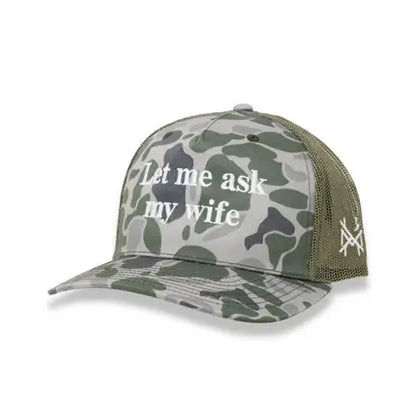Let Me Ask My Wife Trucker Hat