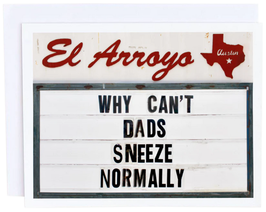 Dad Sneeze Card / El Arroyo