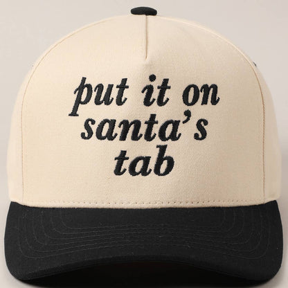 Put It On Santa's Tab Text Embroidery Baseball Cap