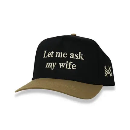 Let Me Ask My Wife Trucker Hat