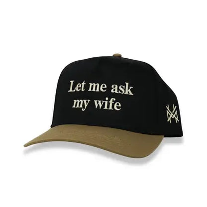 Let Me Ask My Wife Trucker Hat