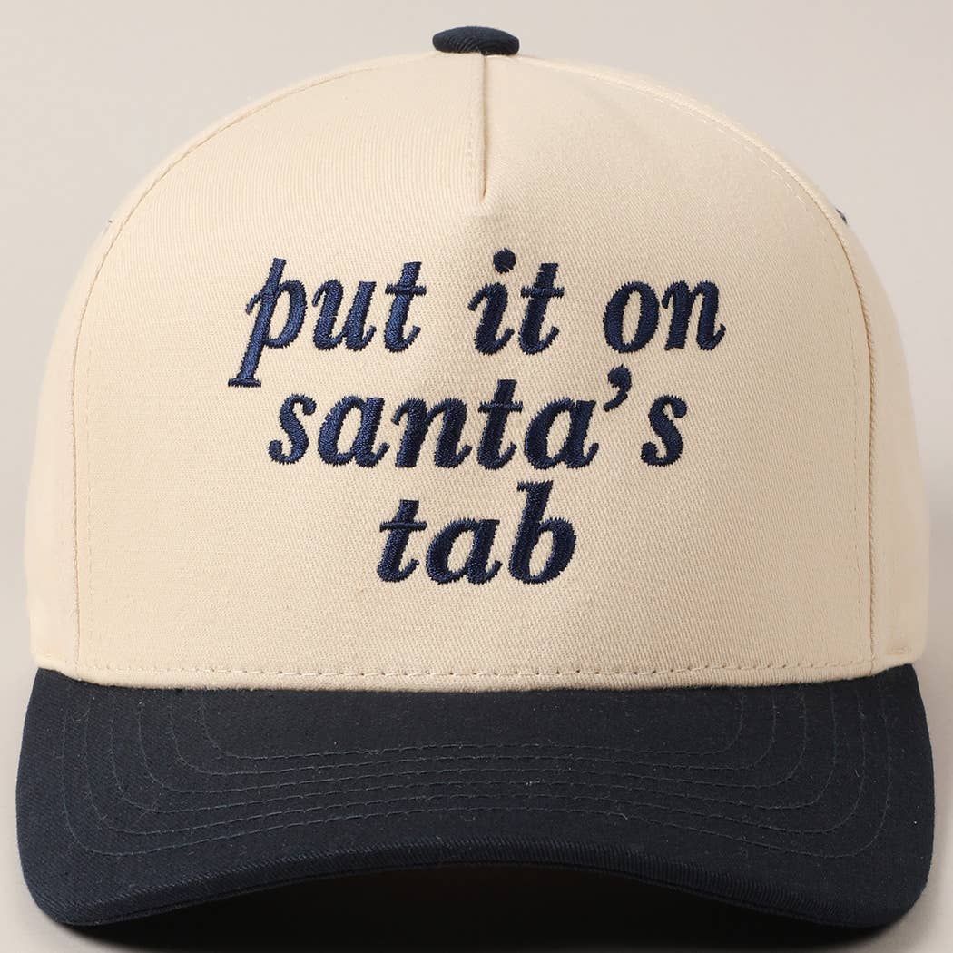 Put It On Santa's Tab Text Embroidery Baseball Cap