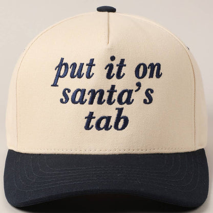 Put It On Santa's Tab Text Embroidery Baseball Cap