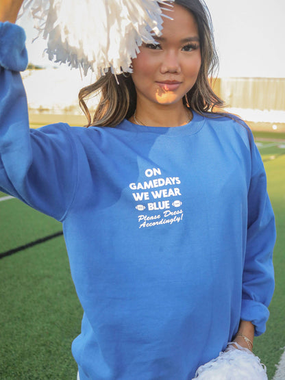 GAMEDAYS WE WEAR BLUE SWEATSHIRT (FRONT + BACK)