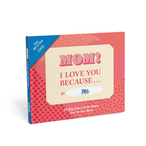 Mom, I Love You Because … Fill in the Love Because Book