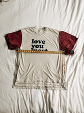 Load image into Gallery viewer, LOVE YOU MOST (oversized tee)