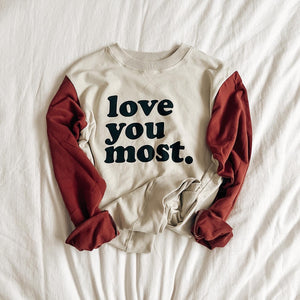 LOVE YOU MOST (sweatshirt)